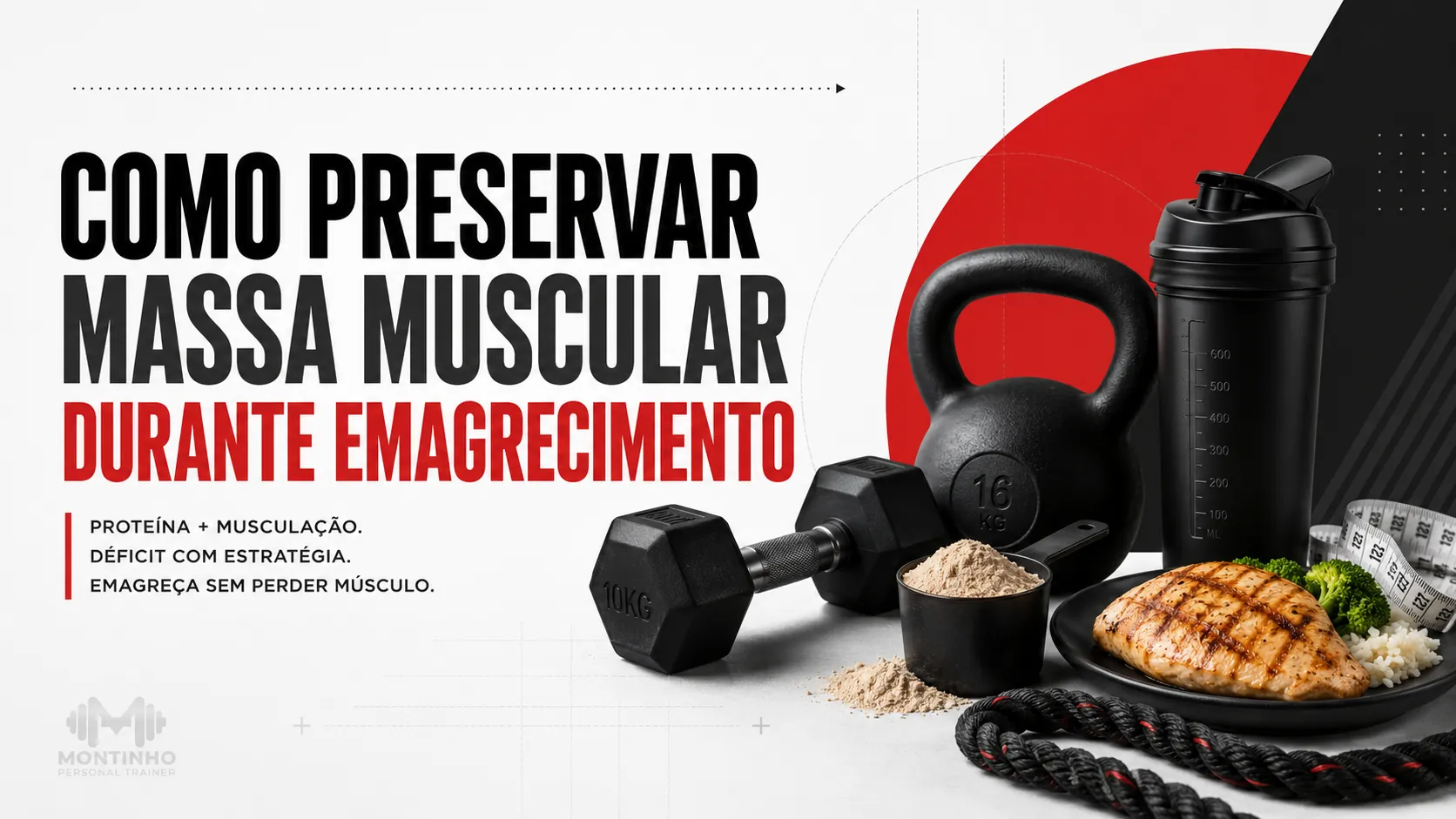 Como preservar massa muscular durante o emagrecimento: déficit moderado, proteína alta, treino de força e sono