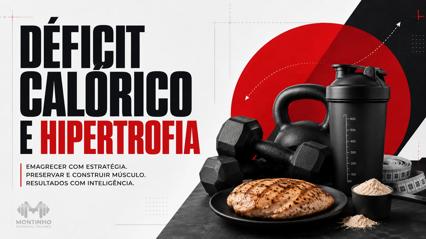 Déficit calórico e hipertrofia: dá para ganhar músculo emagrecendo? Recomposição corporal, proteína alta e treino de força