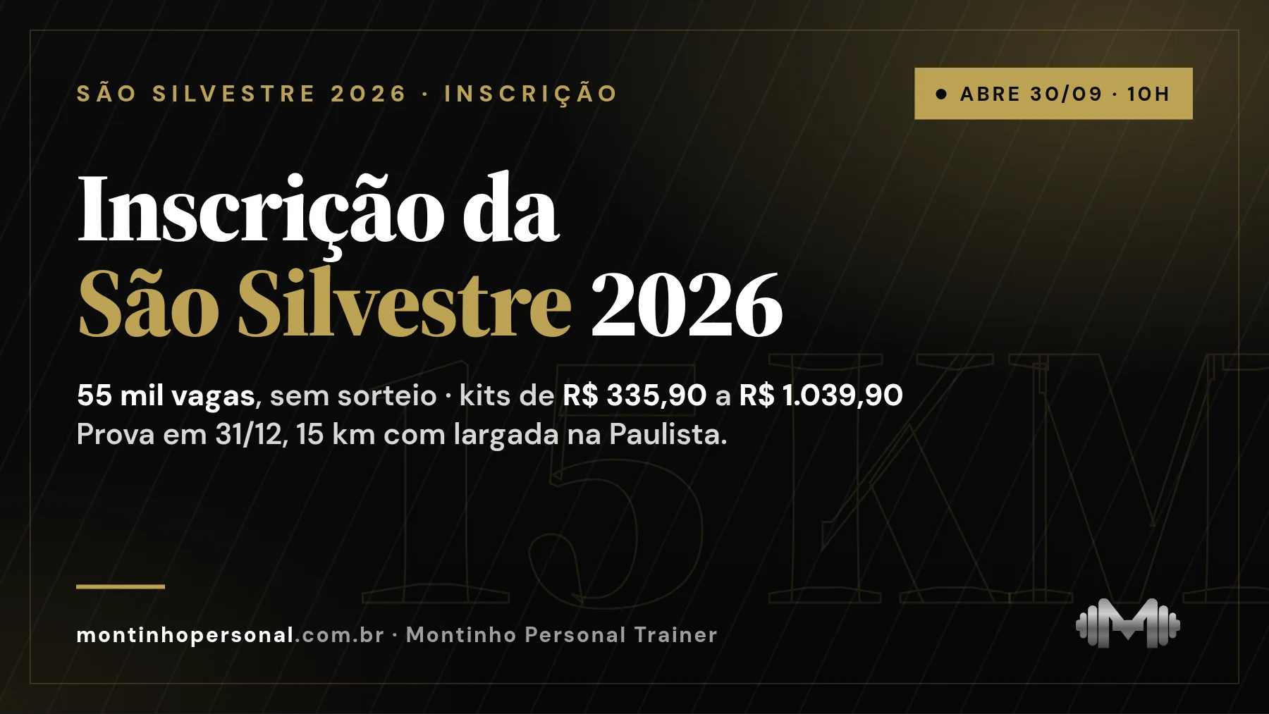 Capa: inscrição da São Silvestre 2026 — 55 mil vagas, sem sorteio, kits de R$ 335,90 a R$ 1.039,90; prova em 31/12