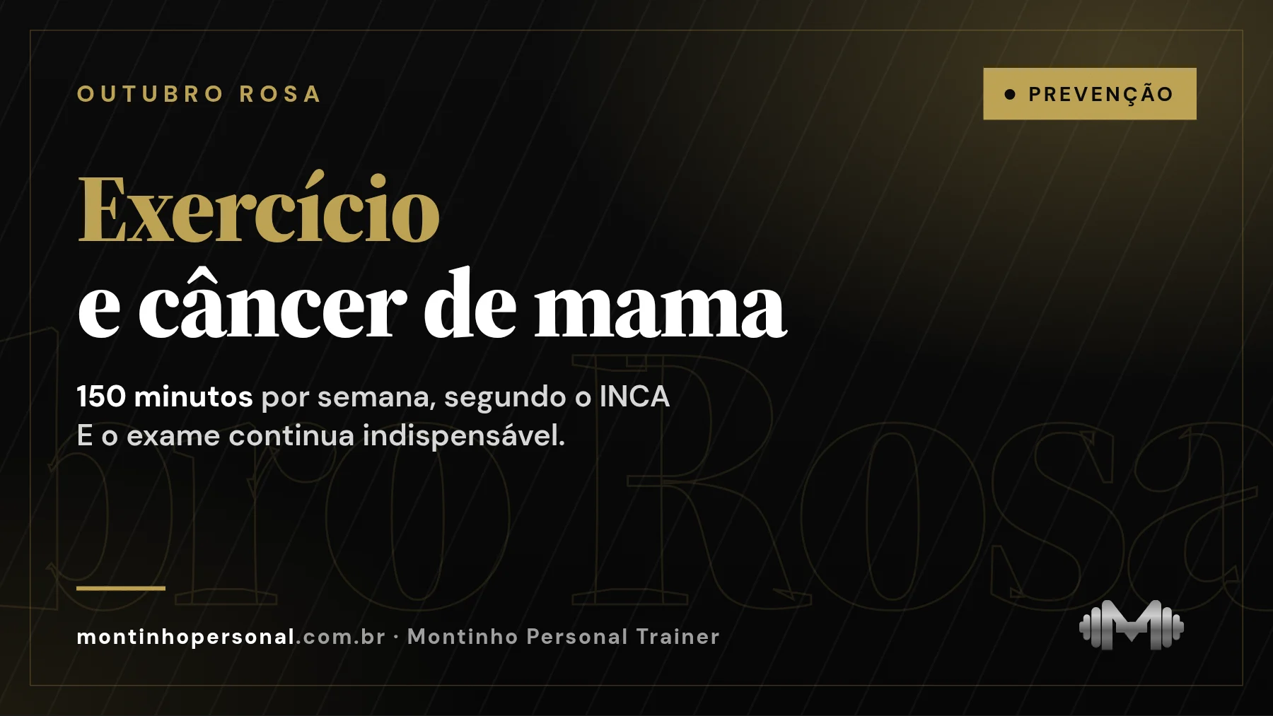 Capa: Outubro Rosa — exercício físico e musculação na prevenção do câncer de mama; 150 minutos por semana