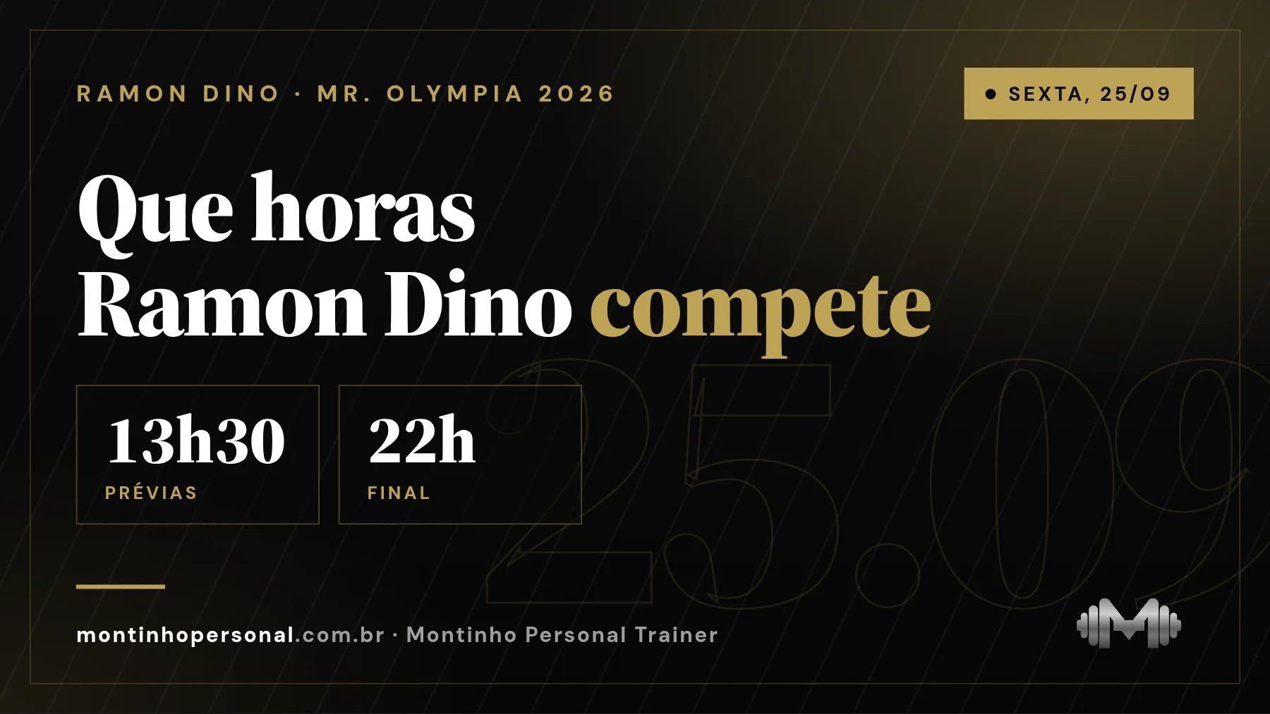 Capa: que horas Ramon Dino compete no Mr. Olympia 2026 — sexta, 25 de setembro: prévias às 13h30 e final a partir das 22h, horário de Brasília
