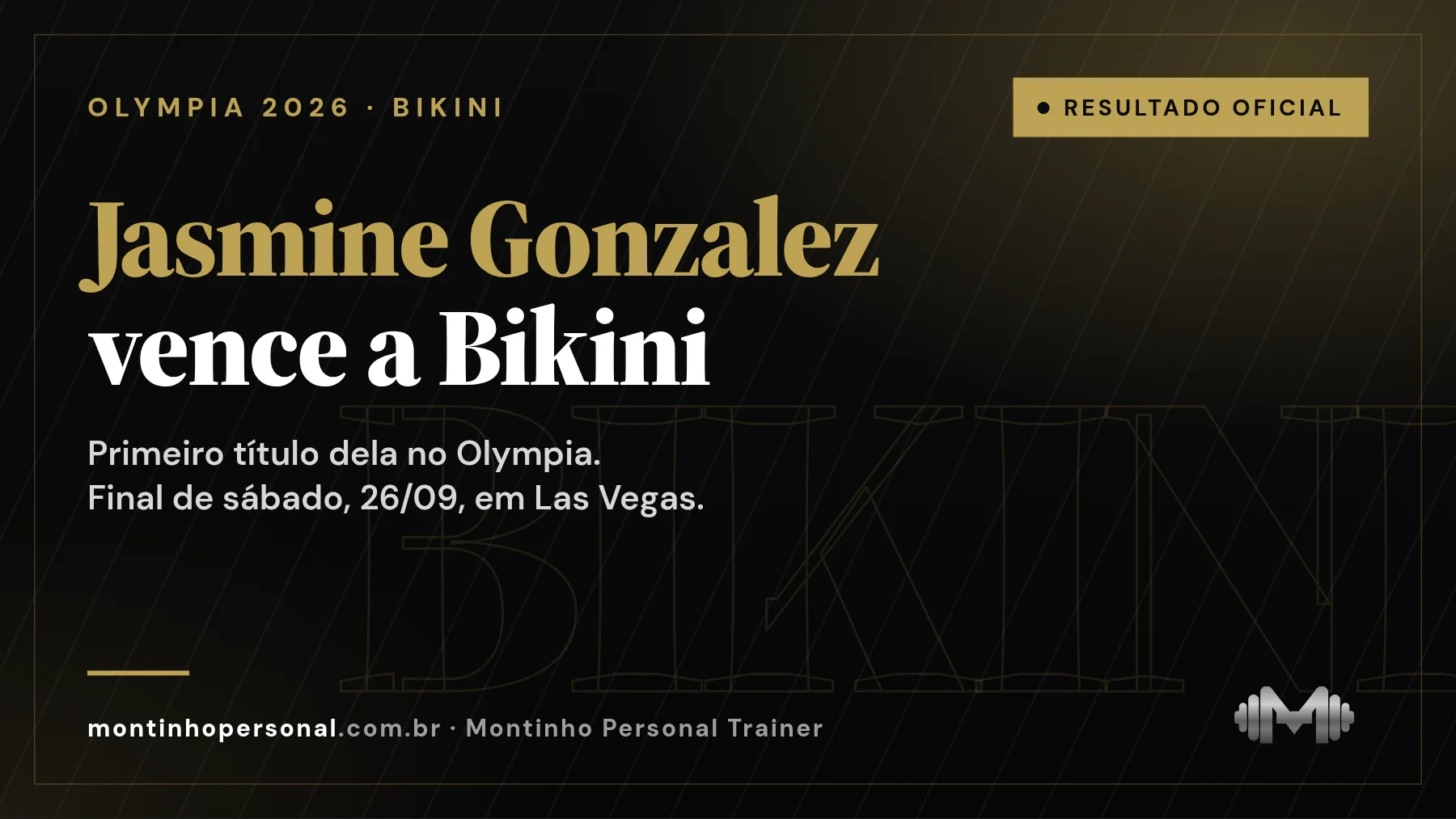 Capa: Jasmine Gonzalez campeã da Bikini Olympia 2026; colocação de Elisa Pecini e das brasileiras