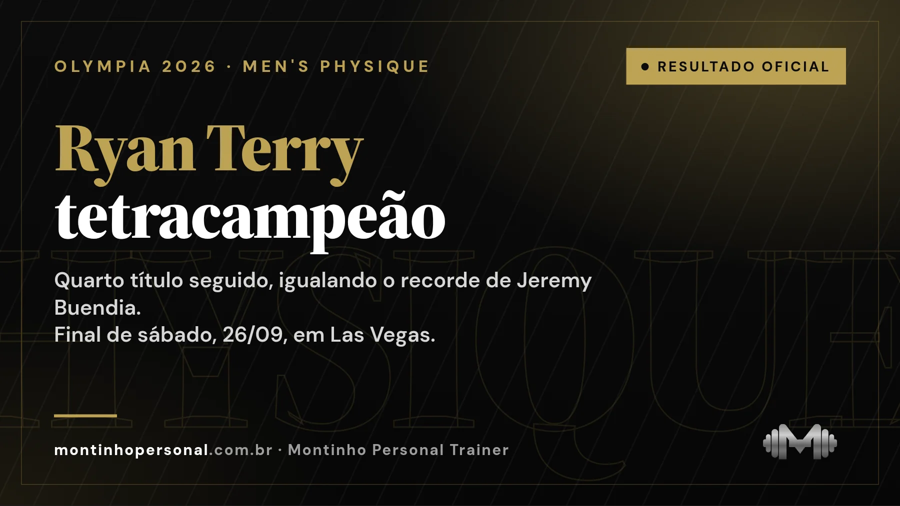 Capa: Ryan Terry tetracampeão da Men's Physique no Olympia 2026; colocação de Edvan Palmeira e dos brasileiros