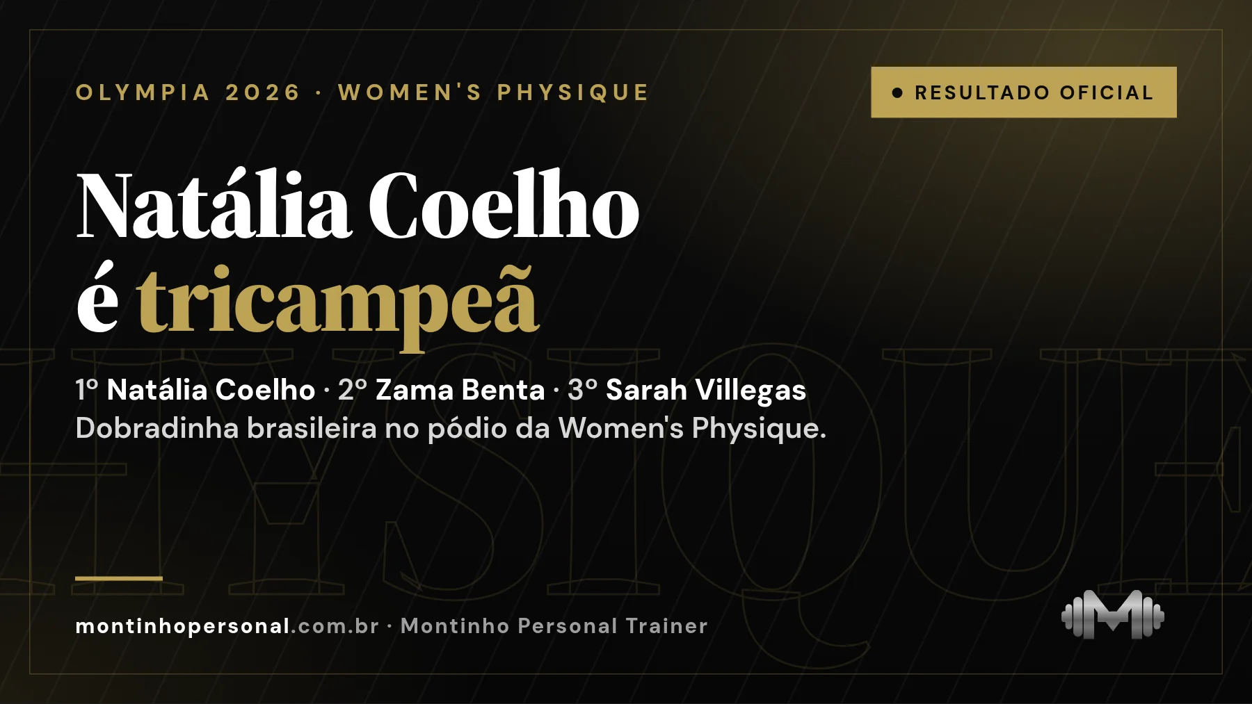 Capa: Natália Coelho é tricampeã da Women's Physique no Mr. Olympia 2026; Zama Benta é vice e Sarah Villegas fica em terceiro