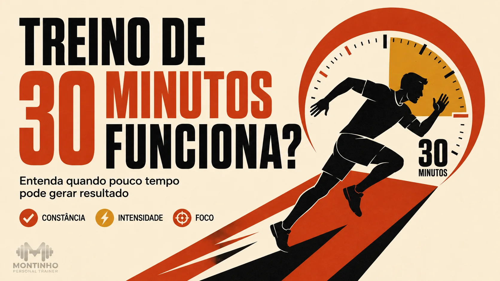 Arte de capa: corredor estilizado saindo de um cronômetro de 30 minutos, com os ícones constância, intensidade e foco — Treino de 30 Minutos Funciona?, Montinho Personal Trainer