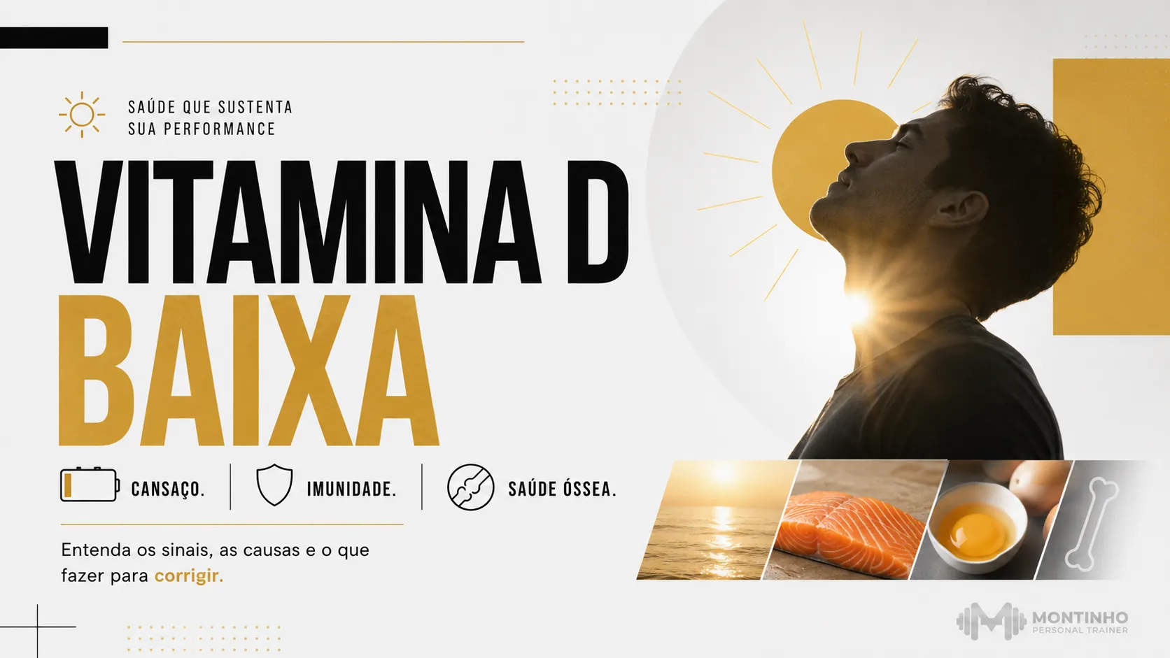 Vitamina D baixa: sintomas, causas e o que fazer para corrigir a deficiência com orientação médica
